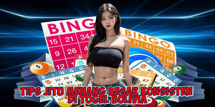 Tips Jitu Menang Besar Konsisten Di Togel Bolivia