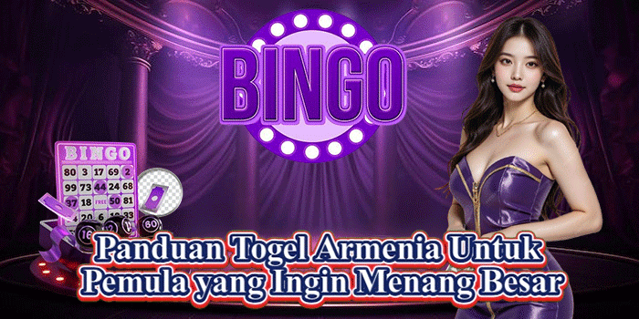 Panduan Togel Armenia Untuk Pemula yang Ingin Menang Besar