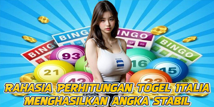 Rahasia Perhitungan Togel Italia Menghasilkan Angka Stabil