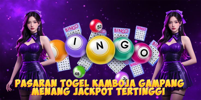 Pasaran Togel Kamboja Gampang Menang Jackpot Tertinggi